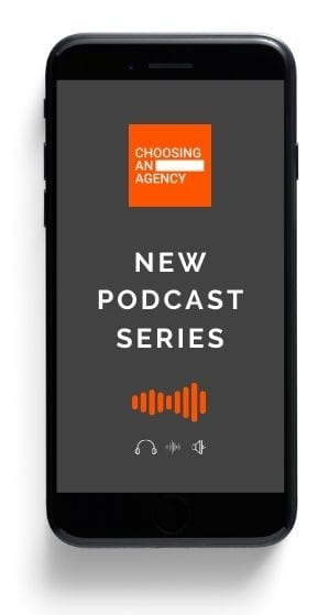 Choosing An Agency Podcast 1 Choosing An Agency Podcast 1