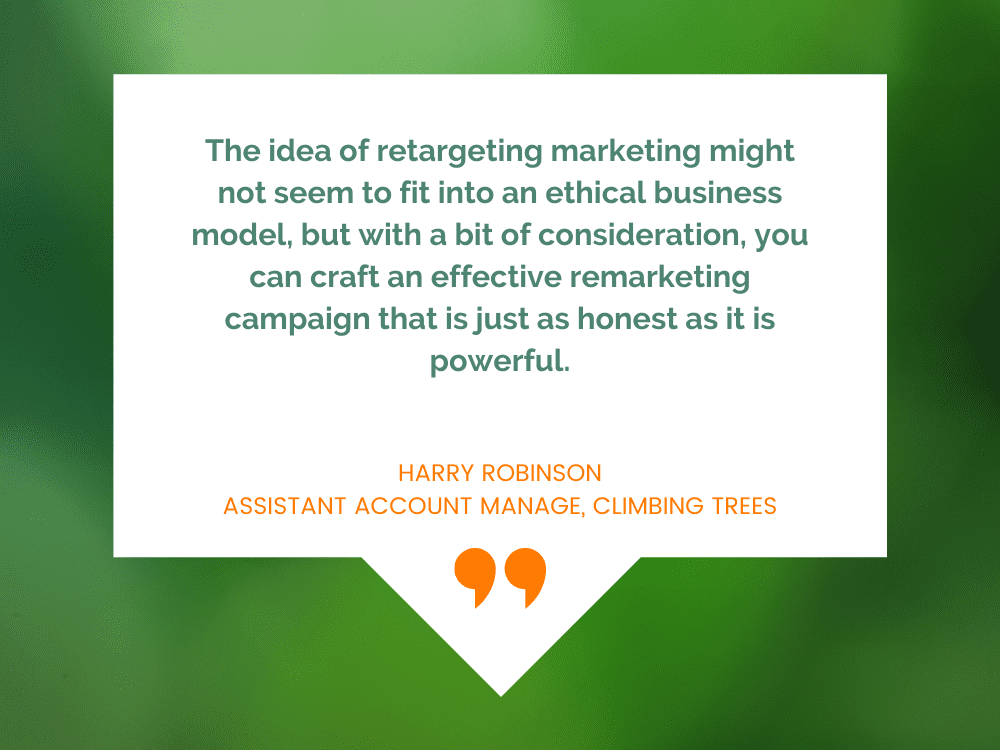Remarketing quote 1 Is Retargeting Ethical? 1